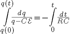 $\int_{q(0)}^{q(t)}\frac{dq}{q-C\mathcal{E}}=-\int_0^{t}\frac{dt}{RC}$
